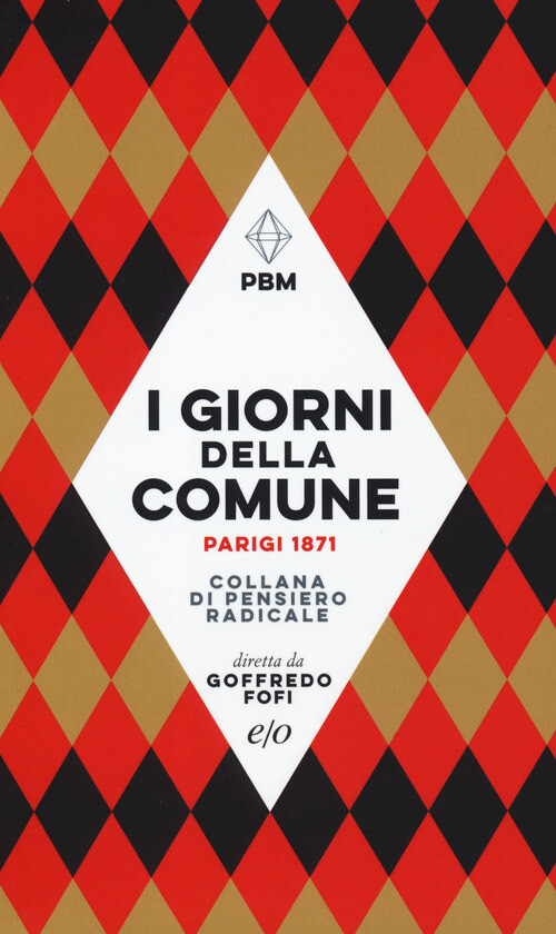 Giorni Della Comune. Parigi 1871 -  - 2021