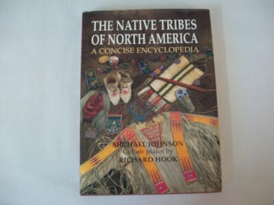 The Native Tribes of North America: A Concise  by Johnson, Michael G. 1872004032