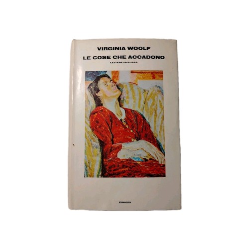 Le cose che accadono lettere 1912 - 1922 Woolf 1980 Einaudi prezzo ebay