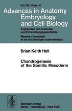 Chondrogenesis of the Somitic Mesoderm by B.K. Hall (English) Paperback Book