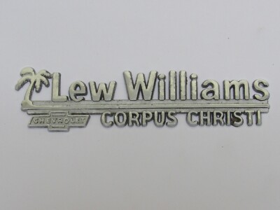 Vintage Lew Williams Chevrolet Corpus Christi Texas Metal Dealer Badge Emblem TX