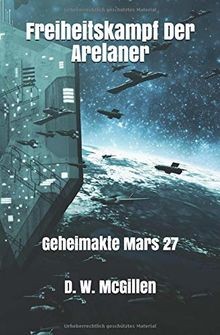 Freiheitskampf Der Arelaner: Geheimakte Mars 27 von McGi... | Buch | Zustand gut