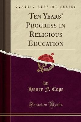 Ten Years' Progress in Religious Education (Classi