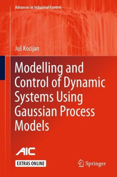 Modelling And Control Of Dynamic Systems Using Gaussian Process Models Ju¿ Kocij-image