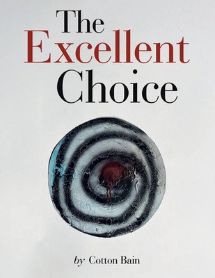 Cotton Bain | The Excellent Choice | Taschenbuch | Englisch (2025)