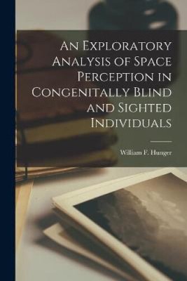 An Exploratory Analysis of Space Perception in Congenitally Blind and Sighted
