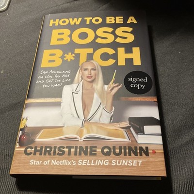 How to be a Boss Bitch: Stop apologizing for who you are and get the life you w