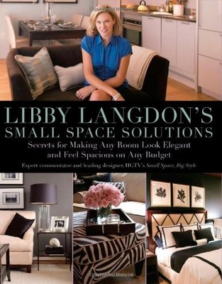 Libby Langdon's Small Space Solutions: Stylish Design Ideas for 