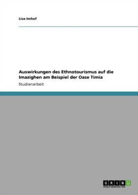 Imhof - Auswirkungen des Ethnotourismus auf die Imazighen am Beispiel  - X555z