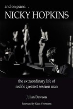 And on Piano ...Nicky Hopkins: The Extraordinary Life of Rock's Greatest Ses...