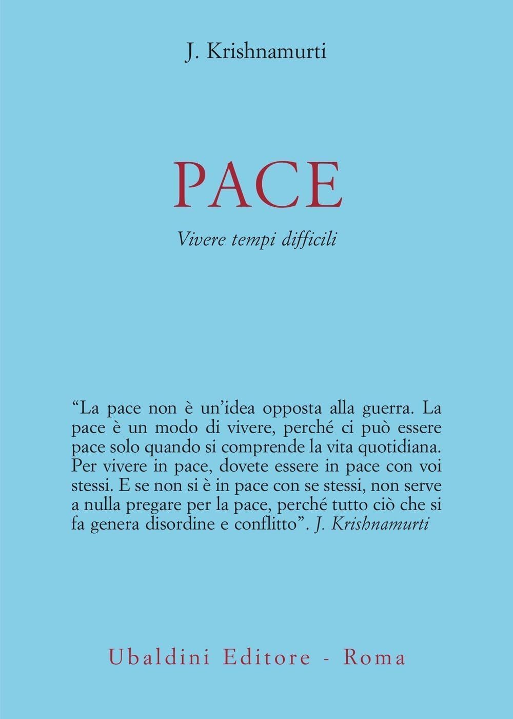 LIBRO PACE. VIVERE TEMPI DIFFICILI - JIDDU KRISHNAMURTI - Immagine 5