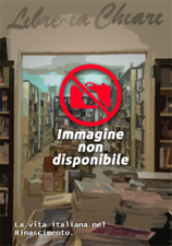 Masi,E. - La vita italiana nel Rinascimento. 