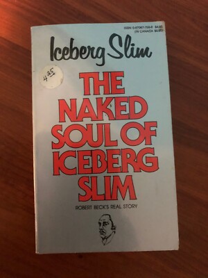 The Naked Soul of Iceberg Slim by Iceberg Slim (1986, Holloway House Publishing 