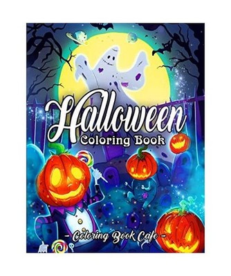 Halloween Coloring Book: An Adult Coloring Book Featuring Fun, Creepy and Fright