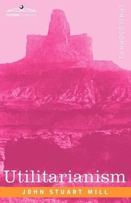John Stuart Mill Utilitarianism (Paperback) (UK IMPORT)