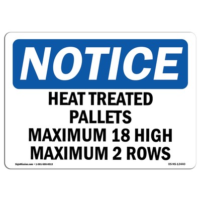 Heat Treated Pallets Maximum 18 High Maximum OSHA Notice Sign Metal Plastic