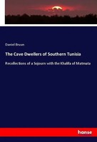 The Cave Dwellers Of Southern Tunisia Daniel Bruun Taschenbuch 352 S. Englisch
