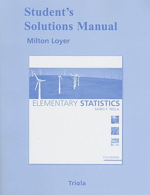 Student Solutions Manual for Elementary Statistics by Milton F. Loyer