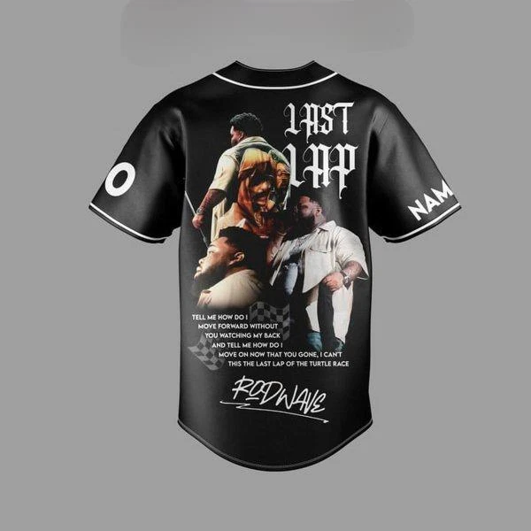 Rod Wave Last Lap Tell Me How Do I Move Forward Personalized Baseball Jersey