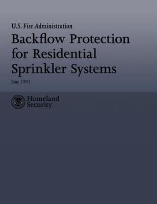 Backflow Protection for Residential Sprinkler Systems, Paperback by U.s. Depa...
