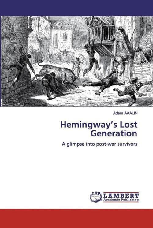Thumbnail - Hemingway¿s Lost Generation | A Glimpse Into Post-war Survivors | Adem