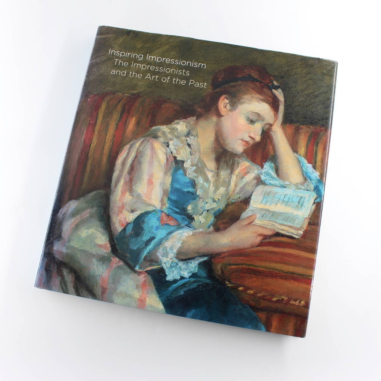 Inspiring Impressionism: The Impressionists and the Art of the Past book by Xavi