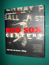 Red Sox Century: One Hundred Years of Red Sox Baseball by Stout, Glenn Hardback