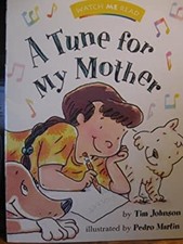 A tune for my mother Houghton Mifflin Invitations To Literacy Tim