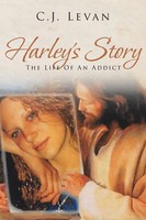 Harley's Story The Life Of An Addict C. J. Levan Taschenbuch Englisch 2019