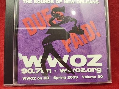 WWOZ on CD - Dues Paid - Spring 2009 Volume 30 (CD, 2009)