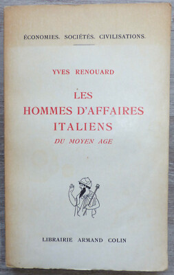 Italienische Geschäftsleute des Mittelalters, Yves Renouard - A. Colin 1949 EO