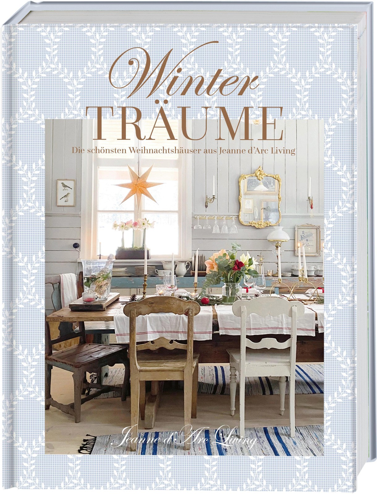 Winterträume. Die schönsten Weihnachtshäuser aus Jeanne d'Arc Living Vivian Chri