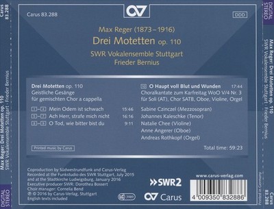 SWR VOKALENSEMBLE STUTTGART / FRIEDER BERNIUS MAX REGER: DREI MOTETTEN, OP. 110