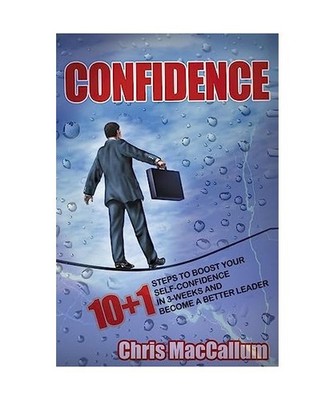 Confidence: 10+1 Steps to boost your Self-Confidence in 3-weeks & become a bette