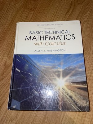 Basic Technical Mathematics with Calculus 10th Tenth Edition Allyn J Washington