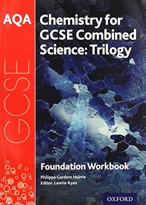 AQA GCSE Chemistry for Combined Science (Trilogy) Workbook: Foun