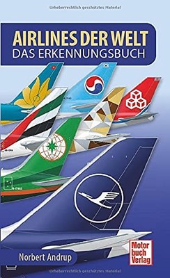 Norbert Andrup Airlines der Welt: Das Erkennungsbuch (Paperback) (UK IMPORT)