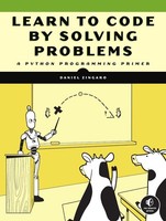 Learn To Code By Solving Problems, Daniel Zingaro