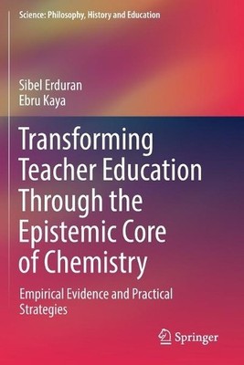 Transforming Teacher Education Through the Epistemic Core of ... - 9783030153281