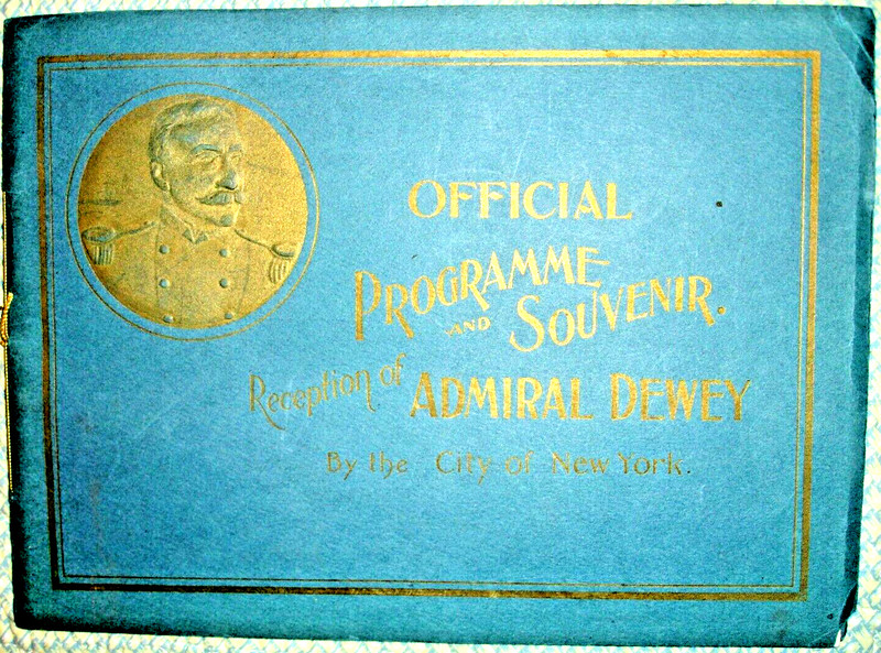 OFFICIAL PROGRAM/SOUVENIR 1898 RECEPTION FOR ADMIRAL DEWEY BY CITY OF NEW YORK