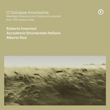 Roberta Invernizzi - O Dolcezze Amarissime  Madrigali Ricercari and Can - D4z