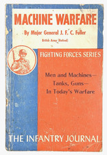 MACHINE WARFARE    AN ENQUIRY INTO THE INFLUENCE OF MECHANICS ON THE ART OF WAR