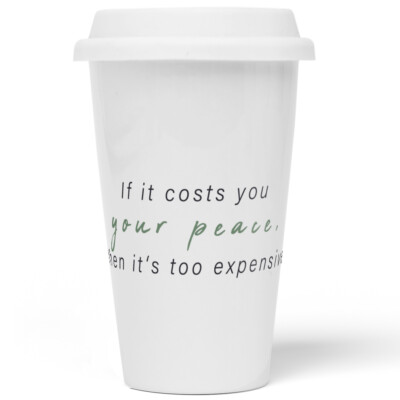 If it costs you your peace, then it's too expensive 10201008513