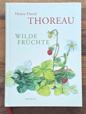• HENRY DAVID THOREAU • Wilde Früchte • Manesse Verlag 2012 •