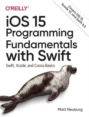 IOS 15 PROGRAMMING FUNDAMENTALS WITH SW by Matt Neuberg Paperback Self Help
