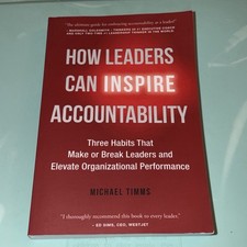 How Leaders Can Inspire Accountability: Three Habits That Make or