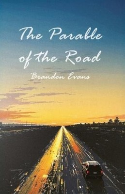 Brandon Evans The Parable of the Road (Paperback)