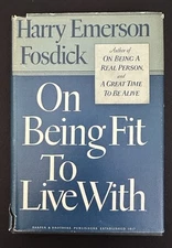 On Being Fit to Live With HC DJ 1st/1st 1953 Harry Emerson Fosdick VG Scarce