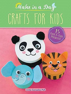 Make in a Day: Crafts for Kids (Dov..., Gonzalez-Pell, 
