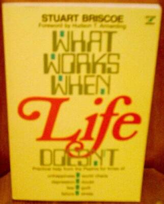 What Works When Life Doesnt: Practical Help From the Psalms For Times of - GOOD